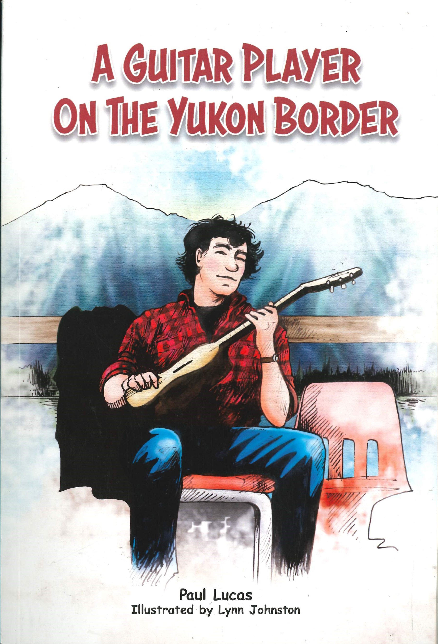 A Guitar Player on the Yukon Border