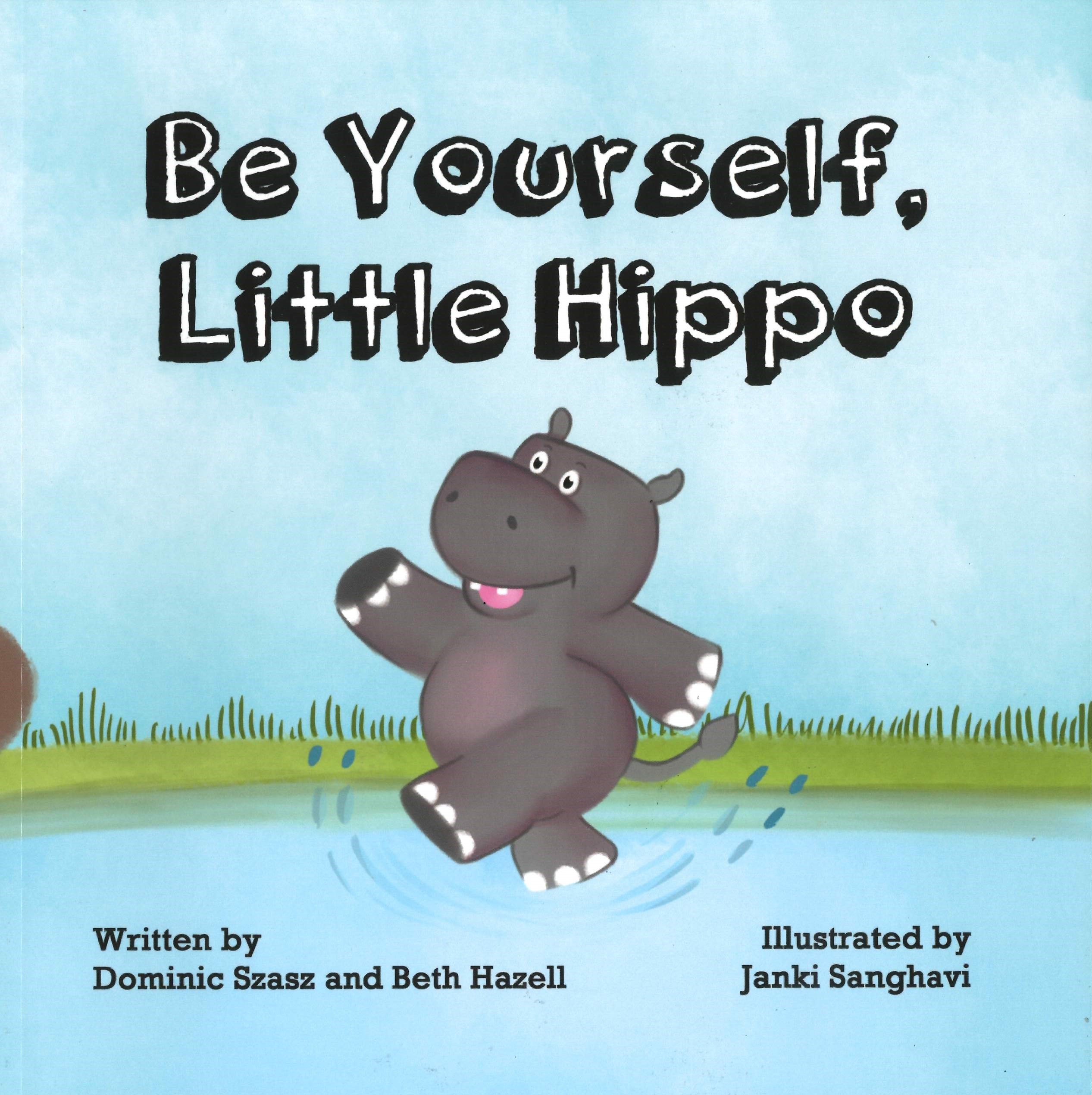 Be Yourself, Little Hippo