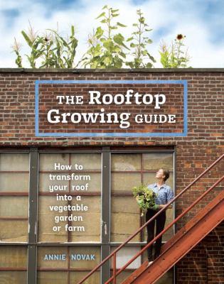 The Rooftop Growing Guide