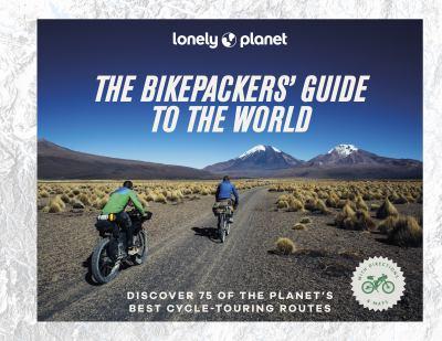 The Bikepacker's Guide to the World