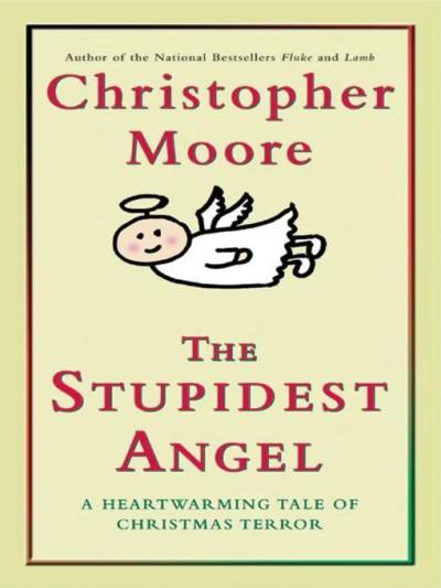 The Stupidest Angel: A Heartwarming Tale of Christmas Terror