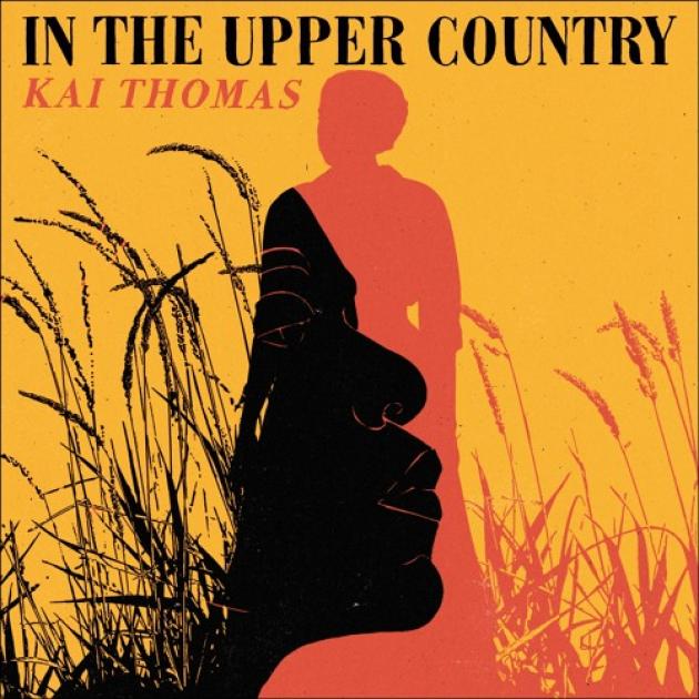 The cover of In the Upper Country by Kai Thomas: a Black face imposed over a red silhouette, set against a yellow sky and long grass.