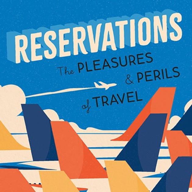 An illustration of plane wings in the clouds, below the text Reservations: The Pleasures & Perils of Travel 